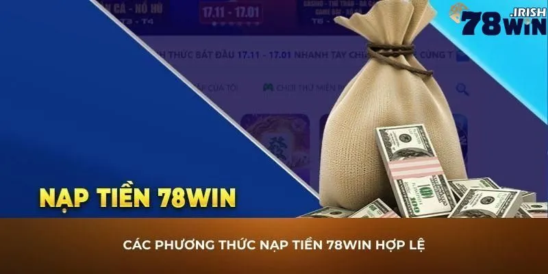 Các hình thức nạp tiền 78win phổ biến hiện nay