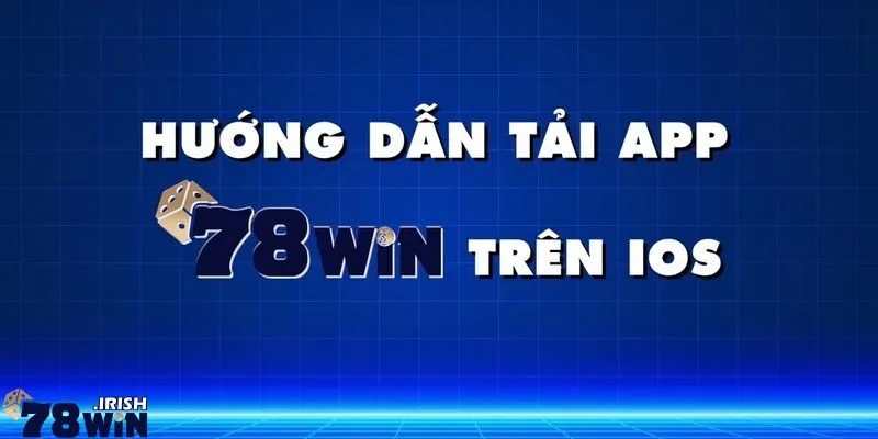 Lợi ích hấp dẫn khi tải app 78win cho người mới